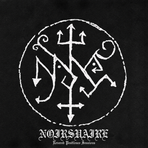 Noirsuaire : Revered Pestilence Sessions